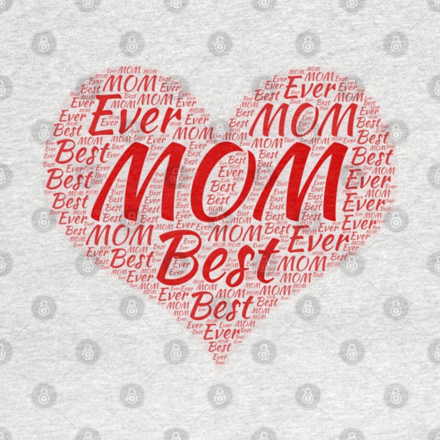 Best Mom Ever Typography Heart by Minisim